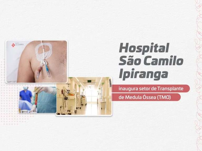 Hospital São Camilo Ipiranga inaugura setor de Transplante de Medula Óssea (TMO)