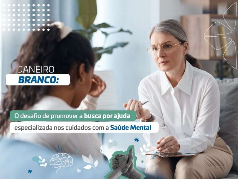 Janeiro Branco: o desafio de promover a busca por ajuda especializada nos cuidados com a Saúde Mental