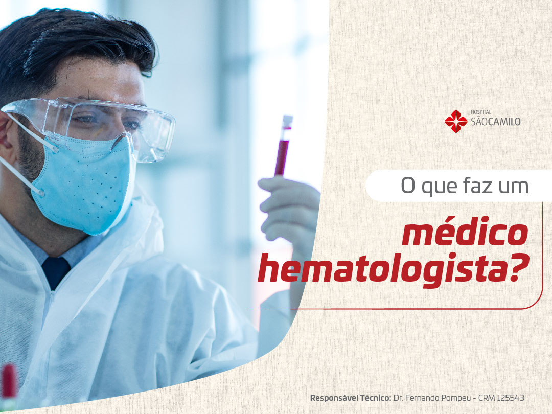 Entenda o papel do Hematologista - Hospital São Camilo