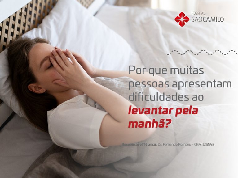 Por que muitas pessoas apresentam dificuldades ao levantar pela manhã?