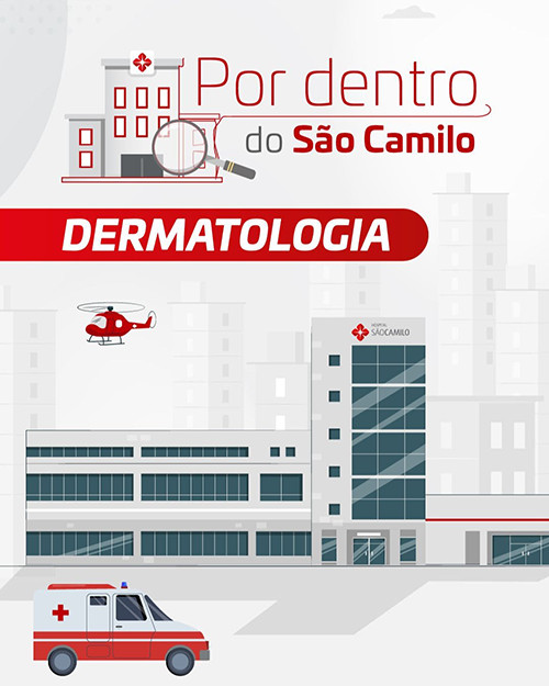 Por Dentro do São Camilo: Dermatologia