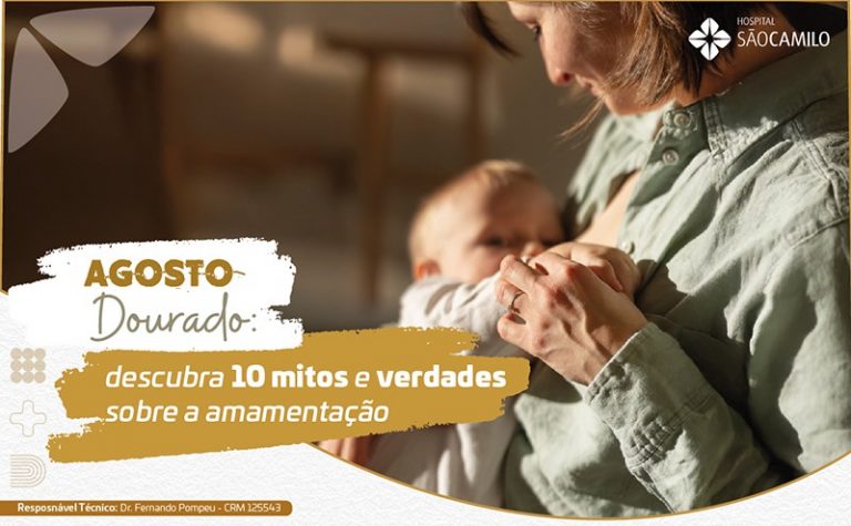 Agosto Dourado: descubra 10 mitos e verdades sobre a amamentação