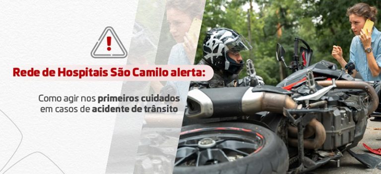 Rede de Hospitais São Camilo alerta: como agir nos primeiros cuidados em casos de acidente de trânsito