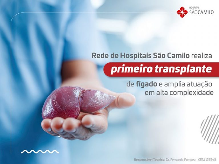 Rede de Hospitais São Camilo realiza primeiro transplante de fígado e amplia atuação em alta complexidade