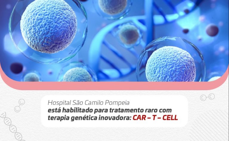 Hospital São Camilo Pompeia está habilitado para tratamento raro com tearapia genética inovadora: CAR-T- CELL