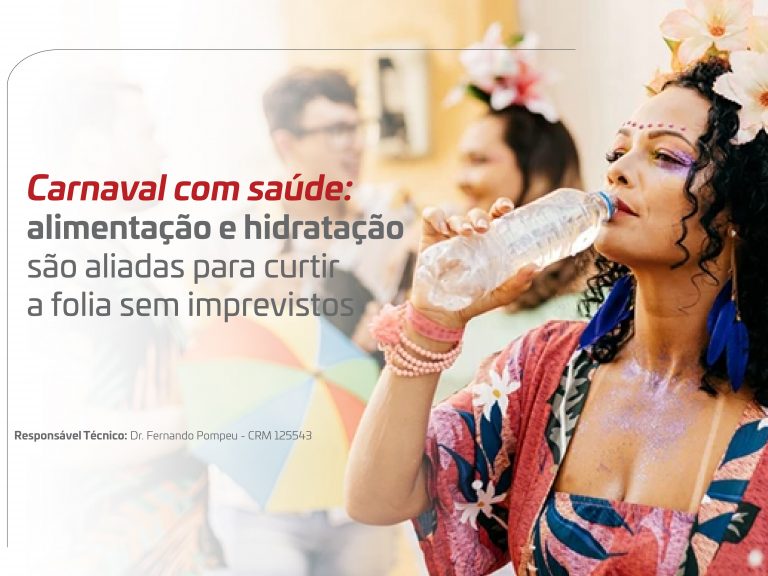 Carnaval com saúde: alimentação e hidratação são aliadas para curtir a folia sem imprevistos